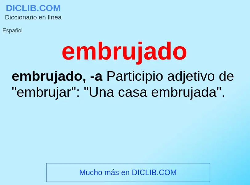 What is embrujado - meaning and definition