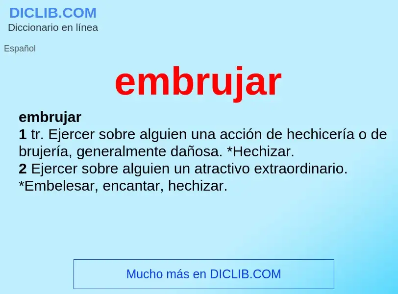 What is embrujar - meaning and definition