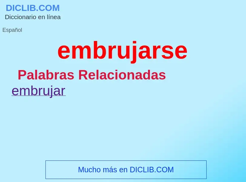 What is embrujarse - meaning and definition