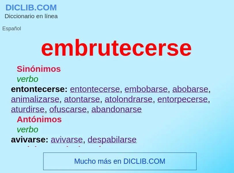 What is embrutecerse - meaning and definition