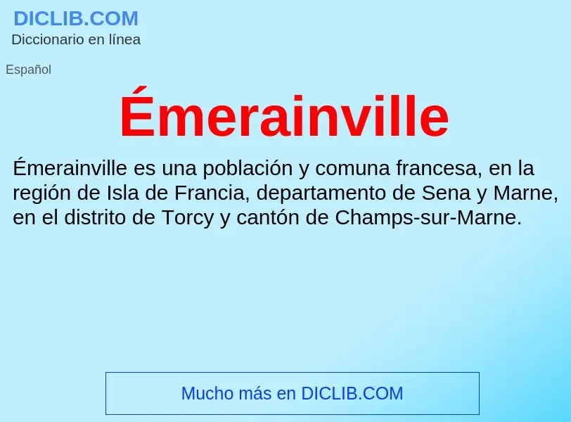 Qu'est-ce que Émerainville - définition