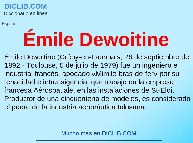 ¿Qué es Émile Dewoitine? - significado y definición