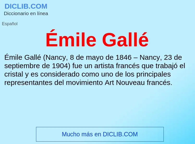 ¿Qué es Émile Gallé? - significado y definición