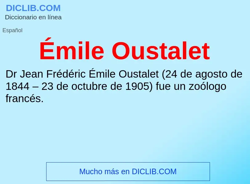 ¿Qué es Émile Oustalet? - significado y definición