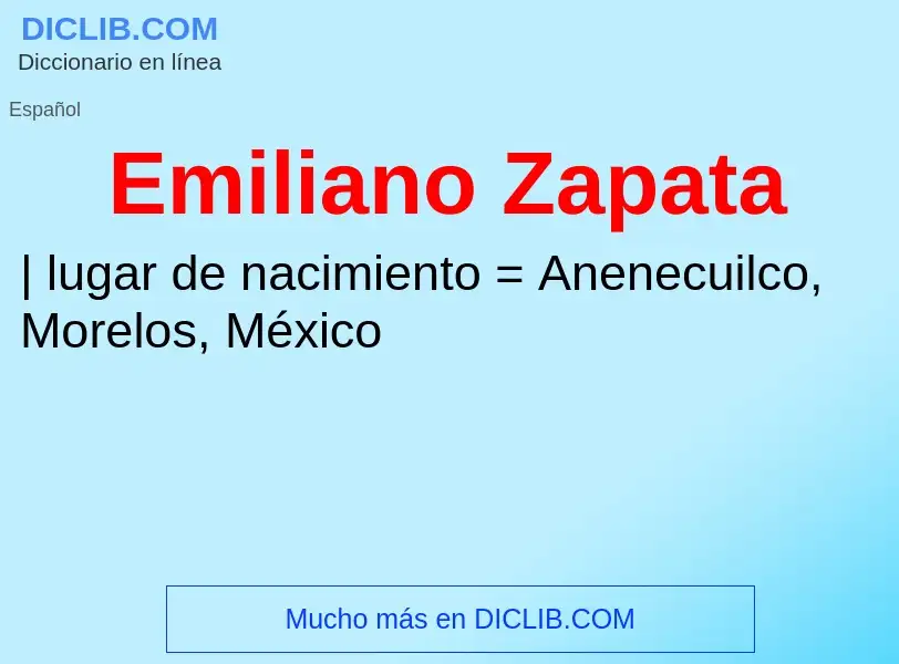 Was ist Emiliano Zapata - Definition