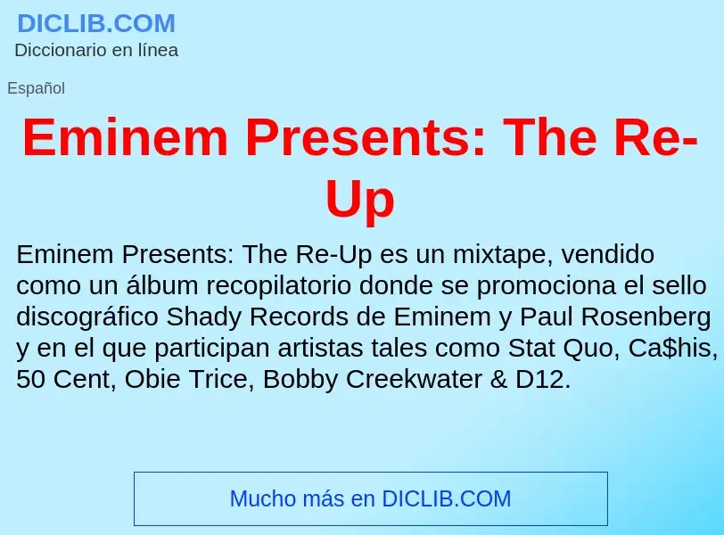 Was ist Eminem Presents: The Re-Up - Definition