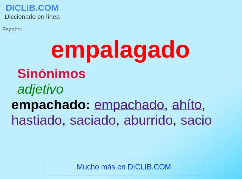 ¿Qué es empalagado? - significado y definición