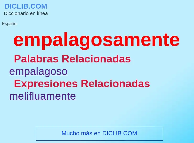 Wat is empalagosamente - definition