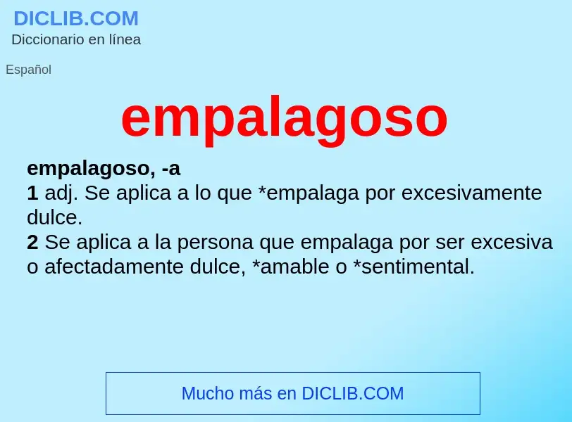 ¿Qué es empalagoso? - significado y definición