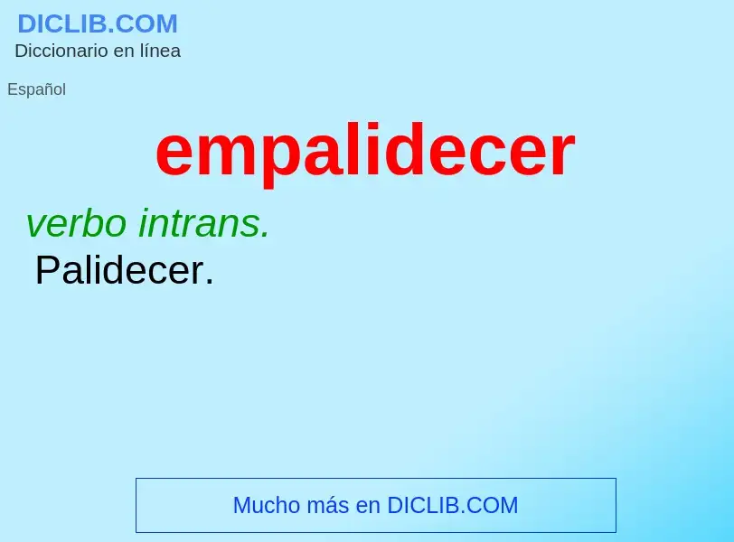 Wat is empalidecer - definition