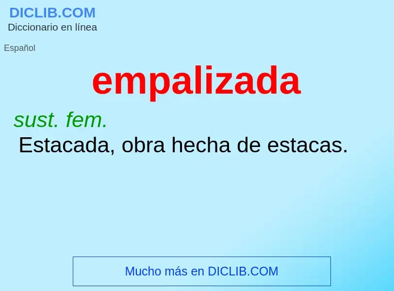 Was ist empalizada - Definition