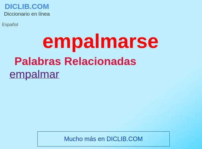 What is empalmarse - meaning and definition