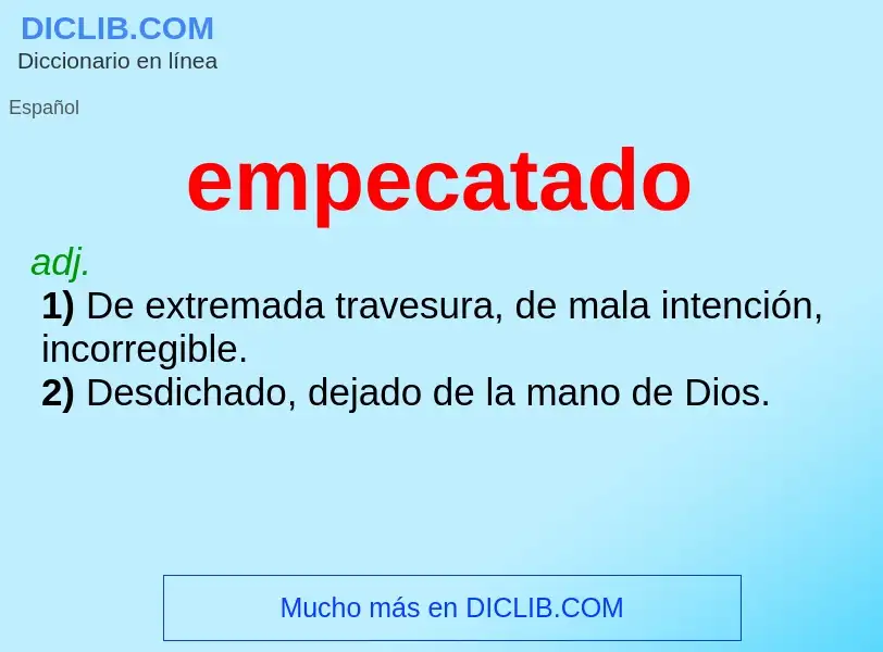 What is empecatado - definition