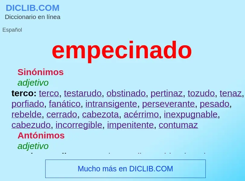 What is empecinado - meaning and definition