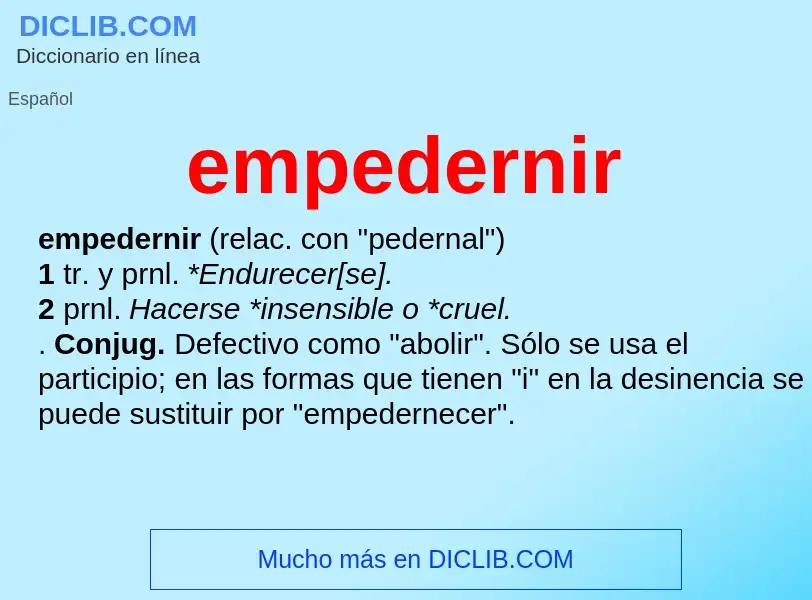 ¿Qué es empedernir? - significado y definición