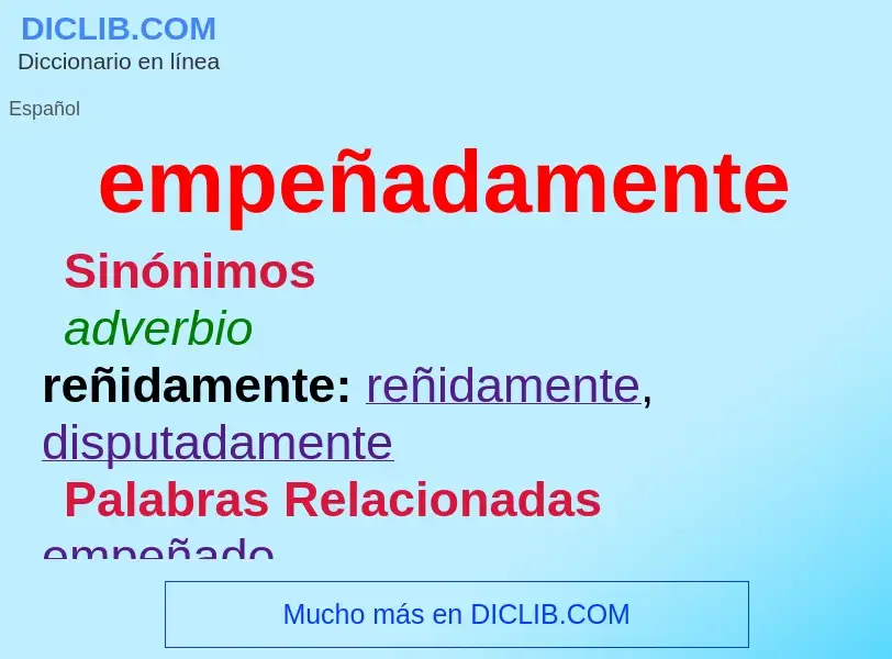 Wat is empeñadamente - definition