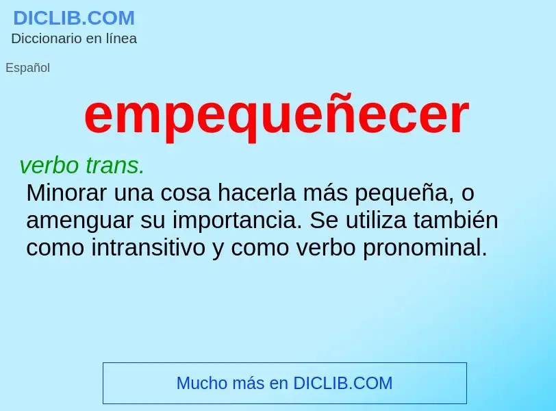 What is empequeñecer - definition