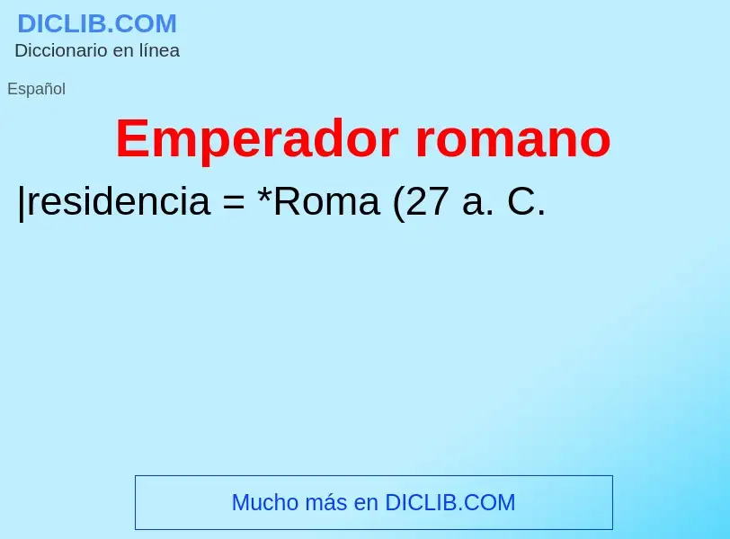 Wat is Emperador romano - definition