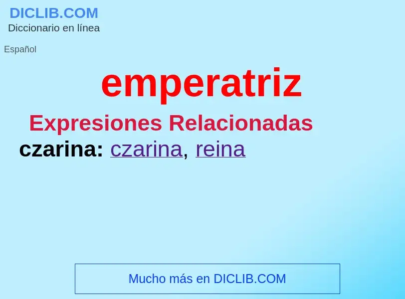 ¿Qué es emperatriz? - significado y definición