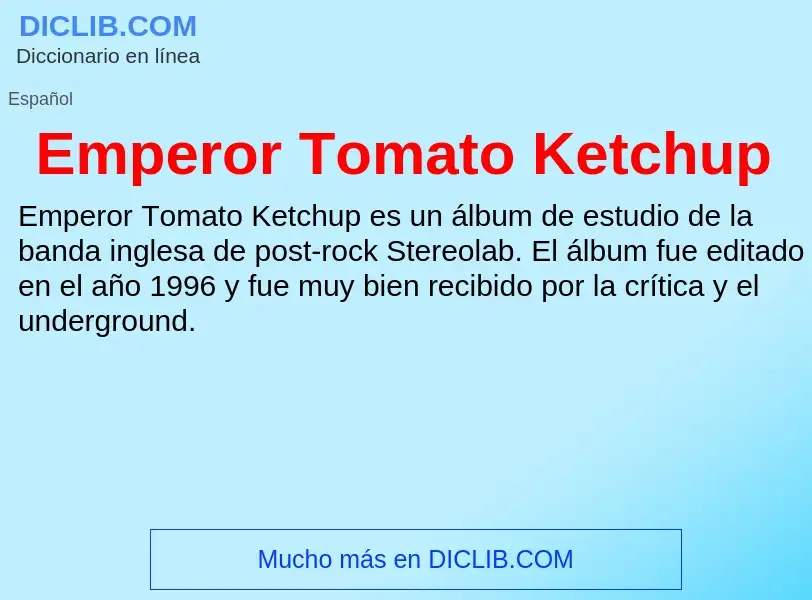 Τι είναι Emperor Tomato Ketchup - ορισμός