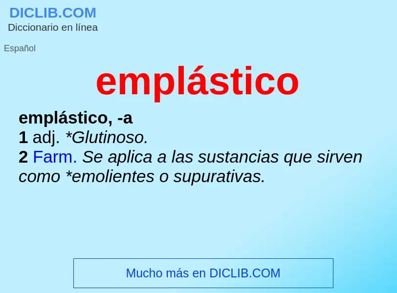 Was ist emplástico - Definition