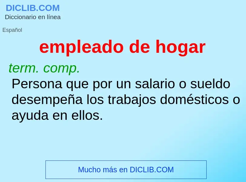 What is empleado de hogar - meaning and definition