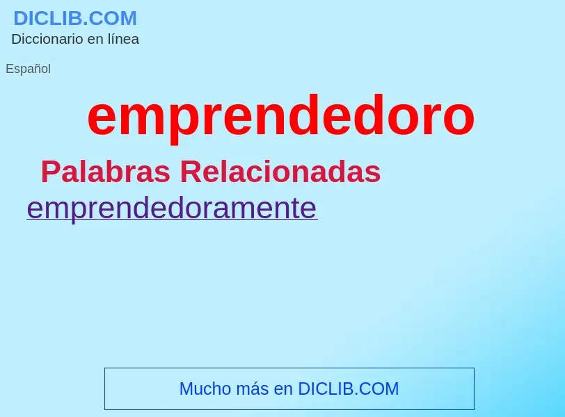 What is emprendedoro - meaning and definition