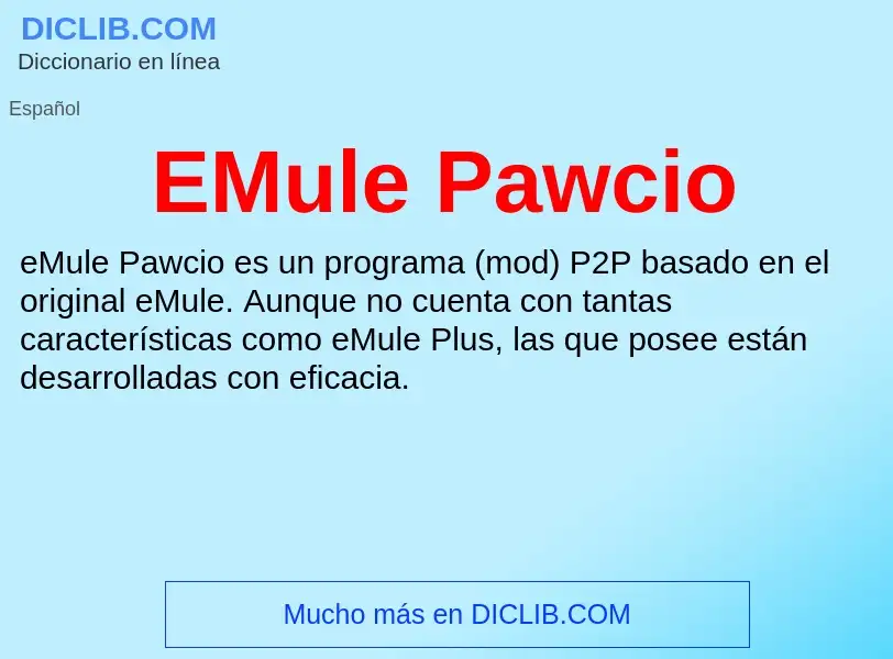 Что такое EMule Pawcio - определение