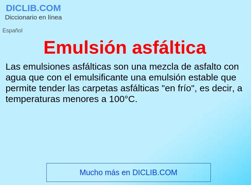 Qu'est-ce que Emulsión asfáltica - définition