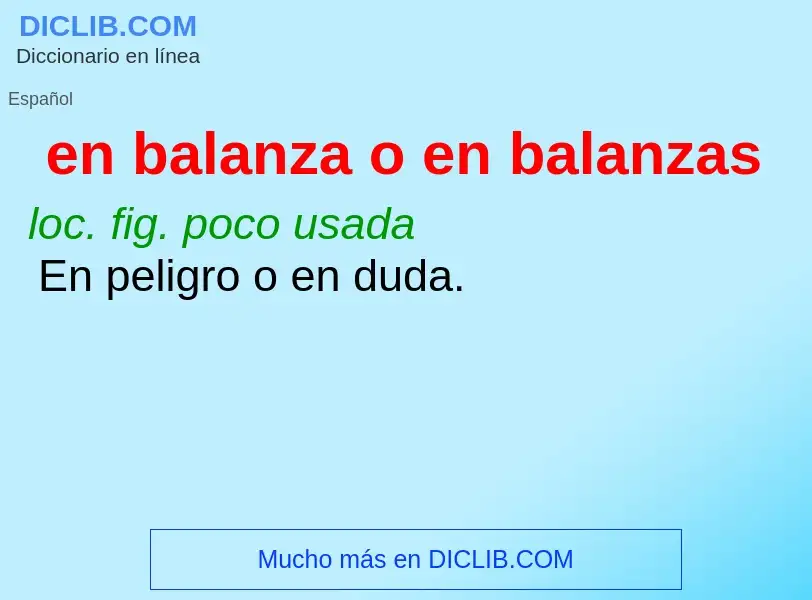 Che cos'è en balanza o en balanzas - definizione