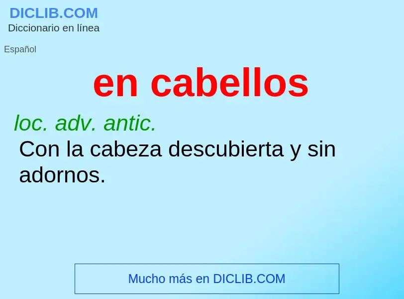 Wat is en cabellos - definition