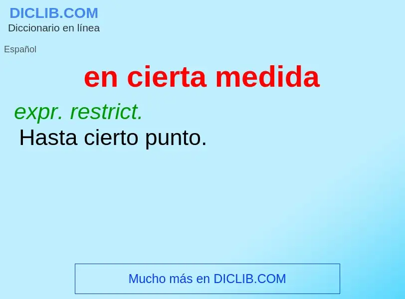 What is en cierta medida - definition