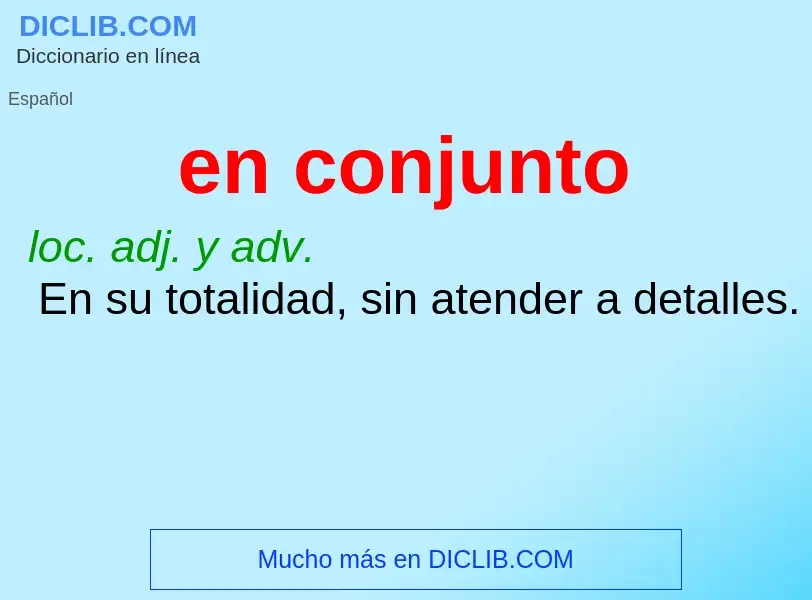 O que é en conjunto - definição, significado, conceito