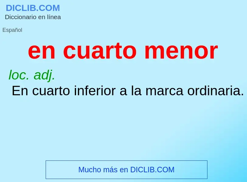 Che cos'è en cuarto menor - definizione