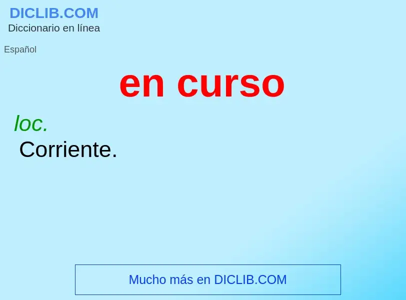 O que é en curso - definição, significado, conceito