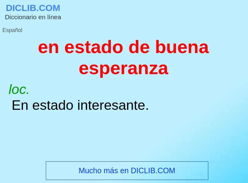 O que é en estado de buena esperanza - definição, significado, conceito