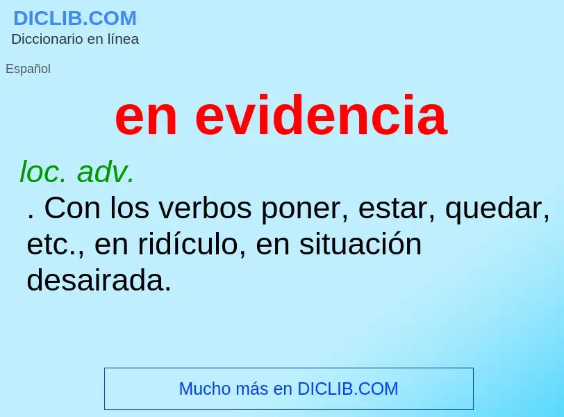 What is en evidencia - meaning and definition