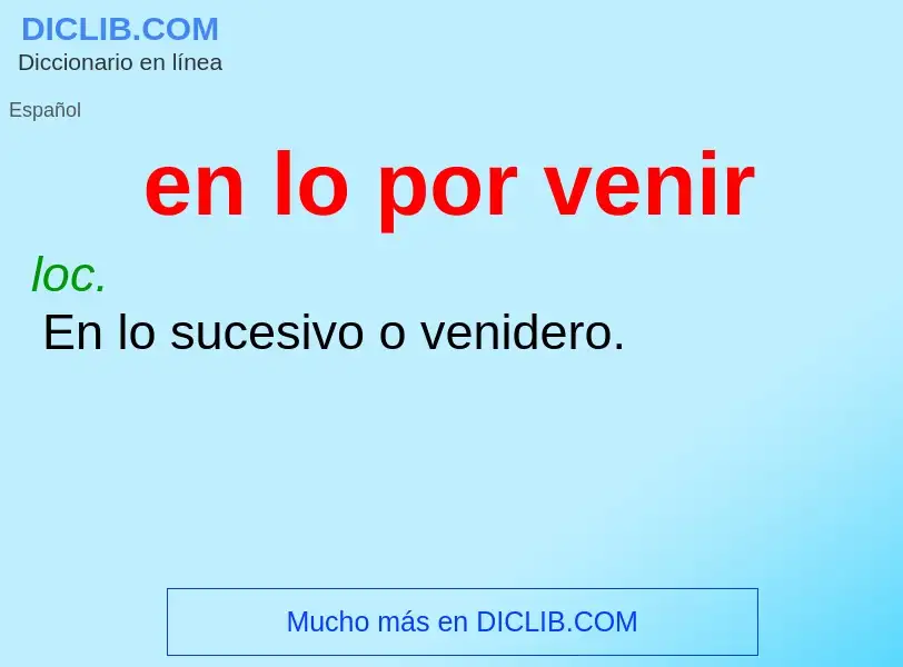 O que é en lo por venir - definição, significado, conceito