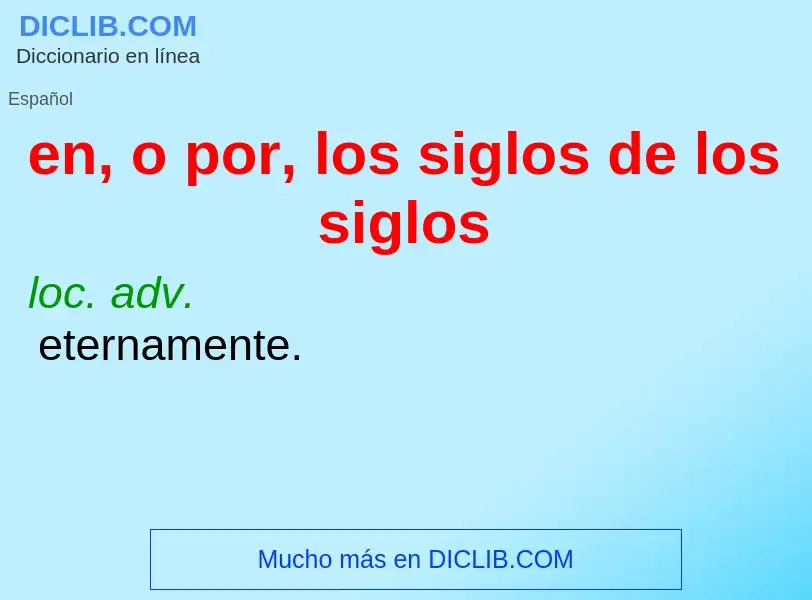 ¿Qué es en, o por, los siglos de los siglos? - significado y definición