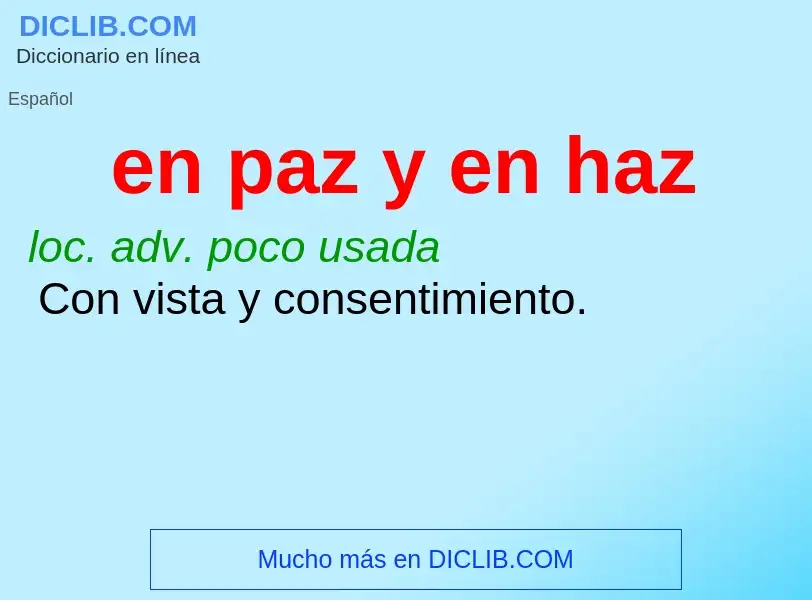 What is en paz y en haz - definition