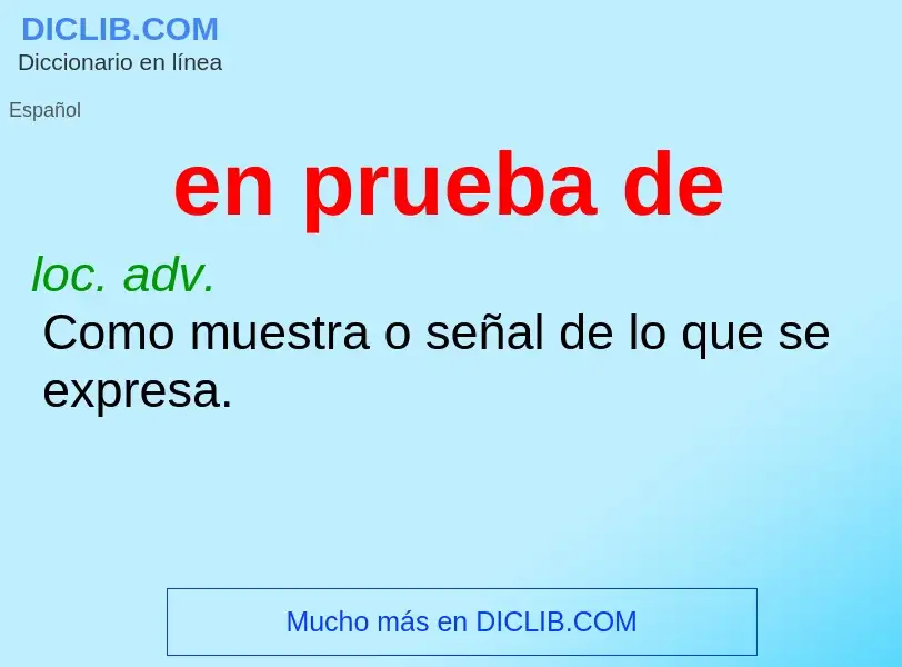 Wat is en prueba de - definition