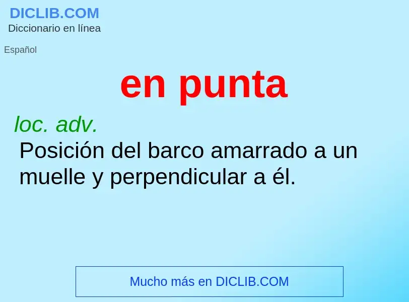 O que é en punta - definição, significado, conceito