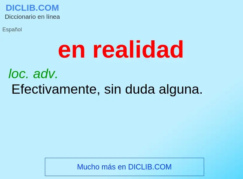 What is en realidad - meaning and definition