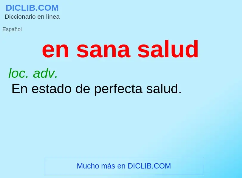 What is en sana salud - definition