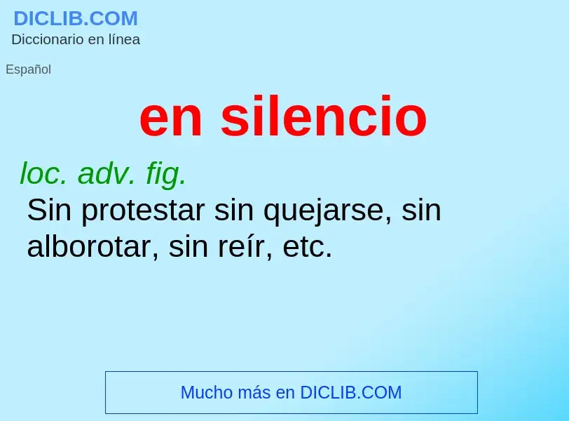 What is en silencio - meaning and definition