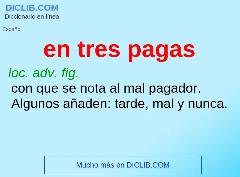 O que é en tres pagas - definição, significado, conceito