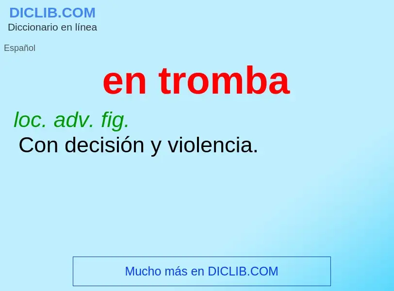 What is en tromba - meaning and definition