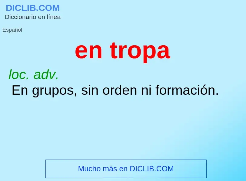 Wat is en tropa - definition