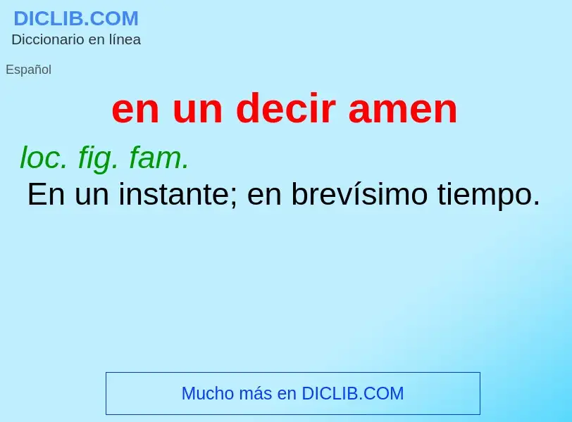 What is en un decir amen - meaning and definition