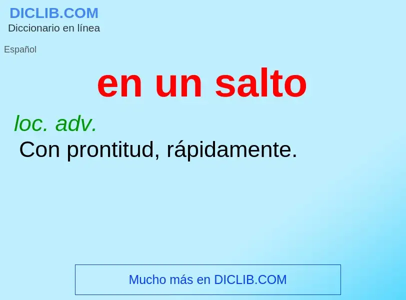 What is en un salto - meaning and definition